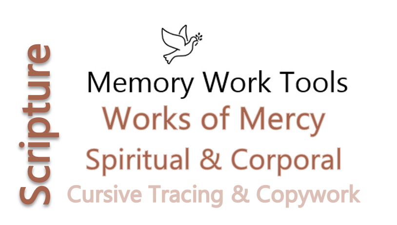 Scripture Memory - Works of Mercy - Cursive Copywork